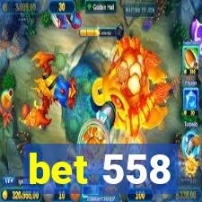 bet 558